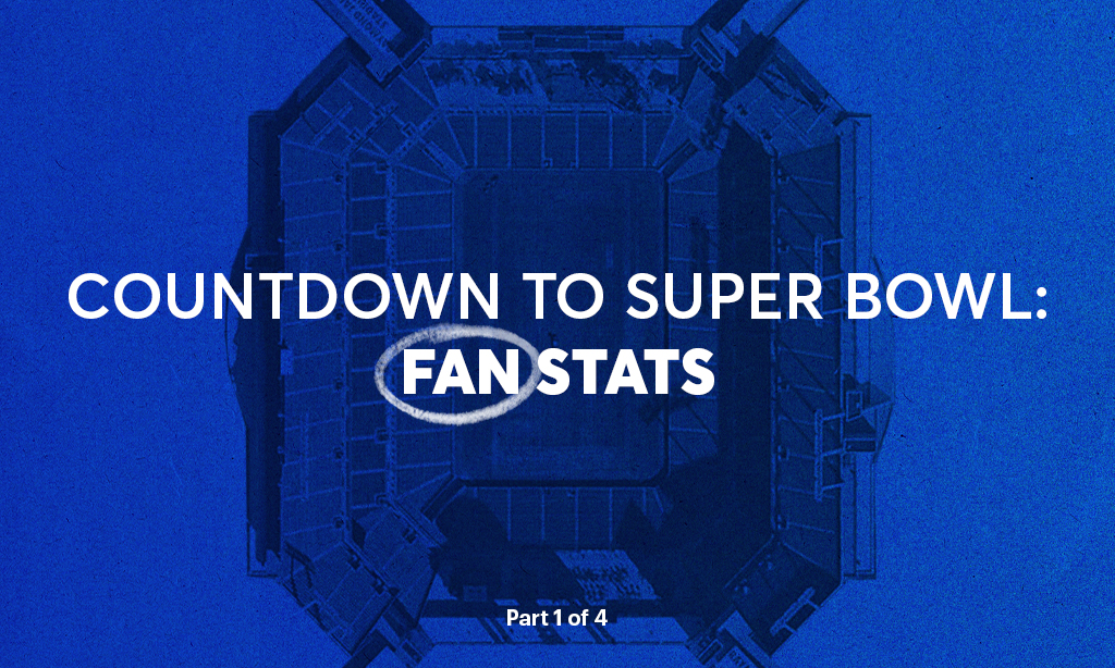 Countdown to Super Bowl: Fan Stats - Ticketmaster Blog